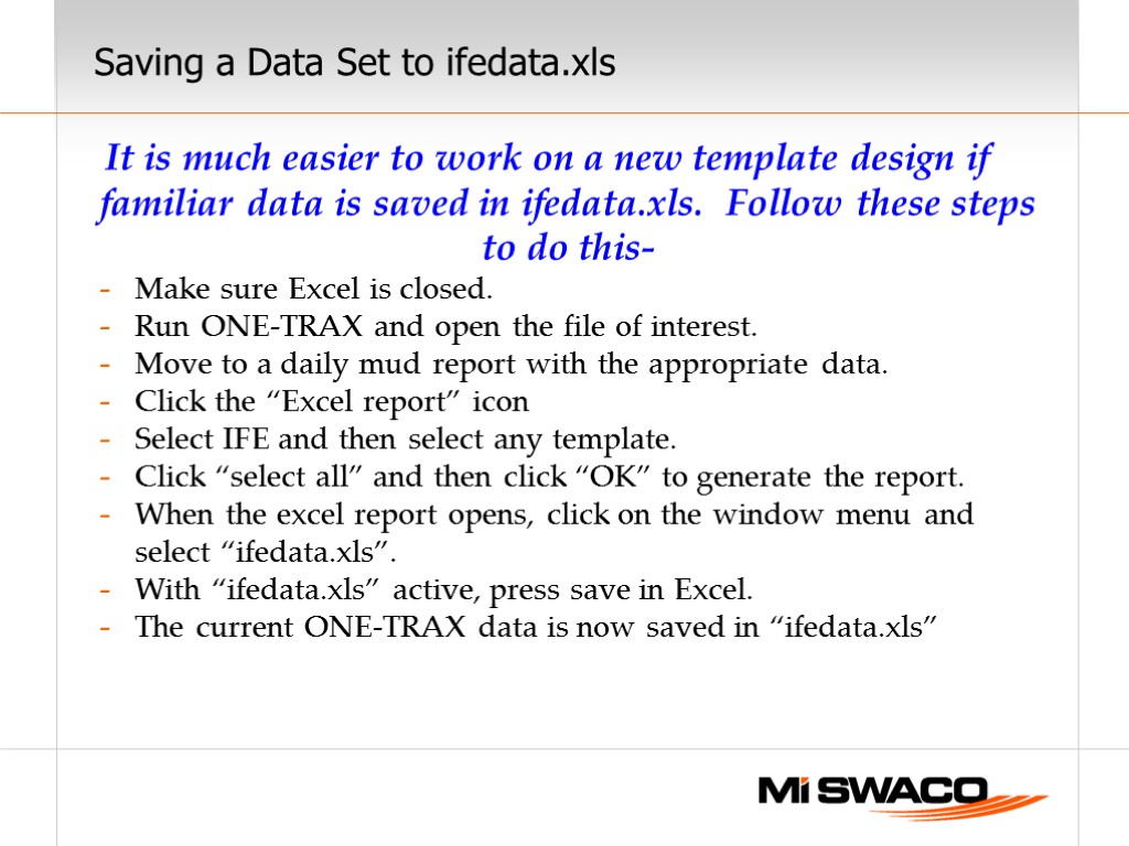 Saving a Data Set to ifedata.xls It is much easier to work on a